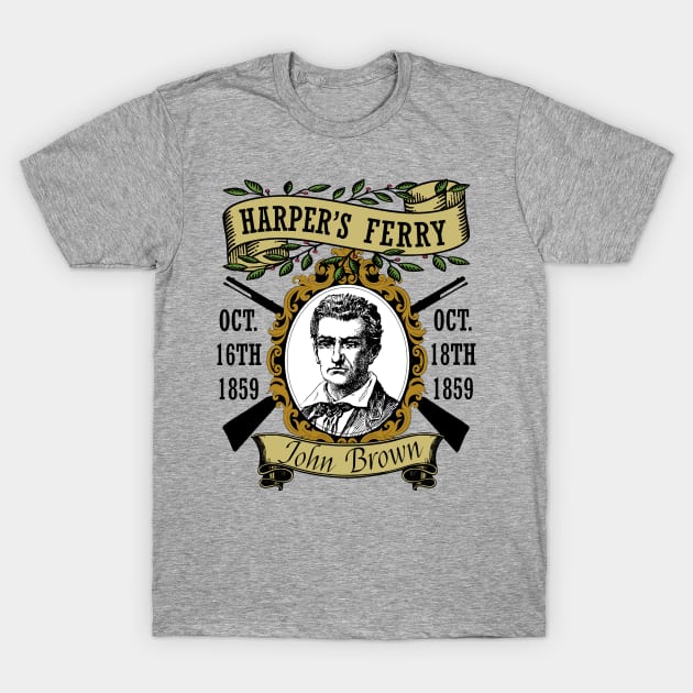 Harpers Ferry Raid Memorial - John Brown, Abolitionist, American History T-Shirt by SpaceDogLaika